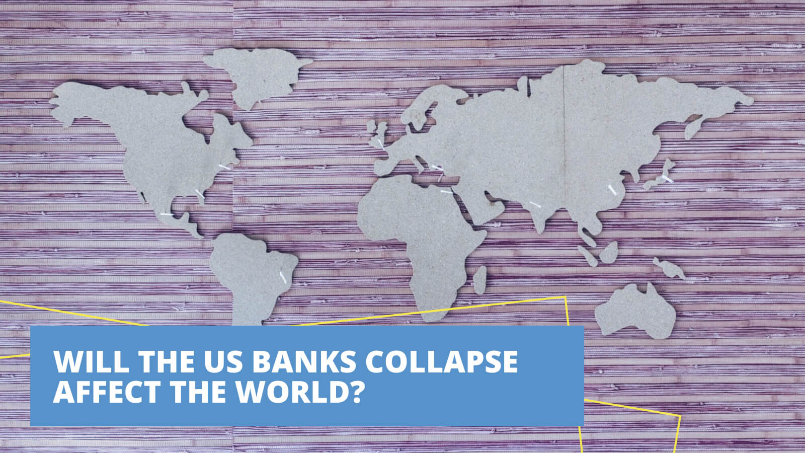 Will the US Banks Collapse Affect the World?