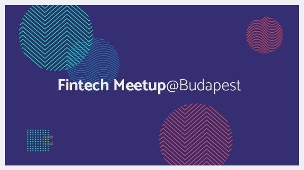 Fintech Meetup@Budapest